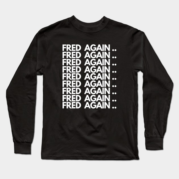 Fred again Armor Long Sleeve T-Shirt by jojoerashop